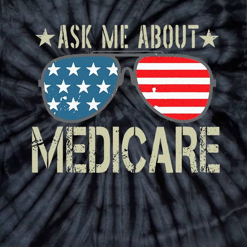 Ask Me About Medicare Health Insurance Sales Broker Tie-Dye T-Shirt