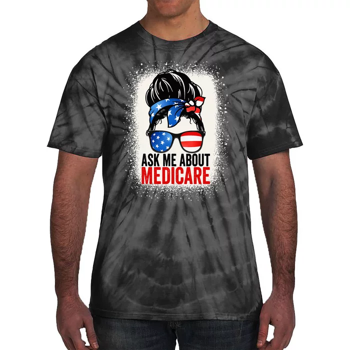 Ask Me About Medicare Insurance Agent Broker Sales Marketing Tie-Dye T-Shirt