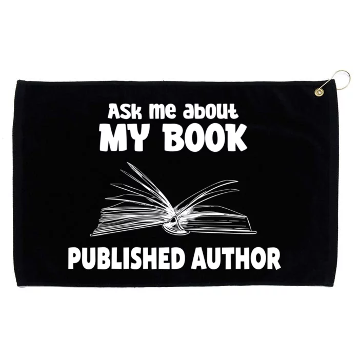 Ask Me About My Book Published Author Gift Grommeted Golf Towel