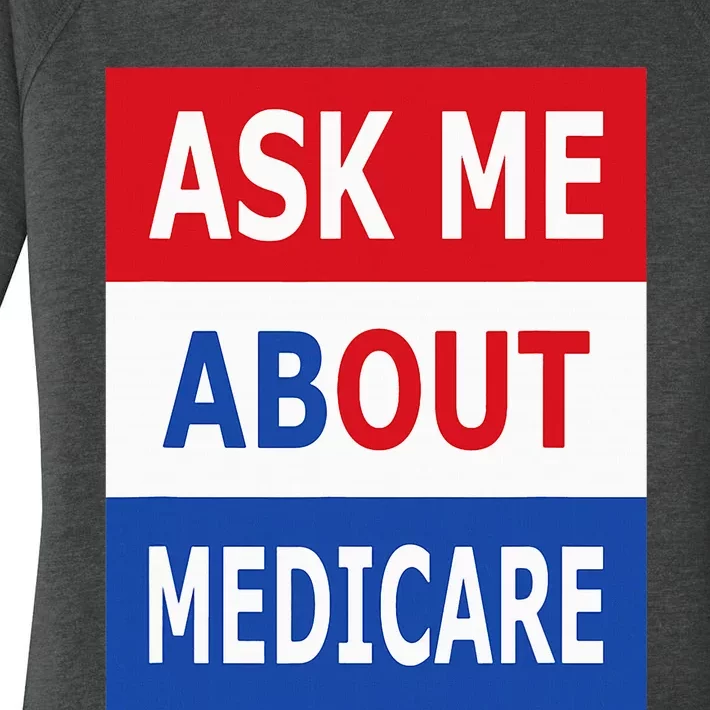 Ask Me About Medicare Insurance Agent Broker Women's Perfect Tri Tunic Long Sleeve Shirt