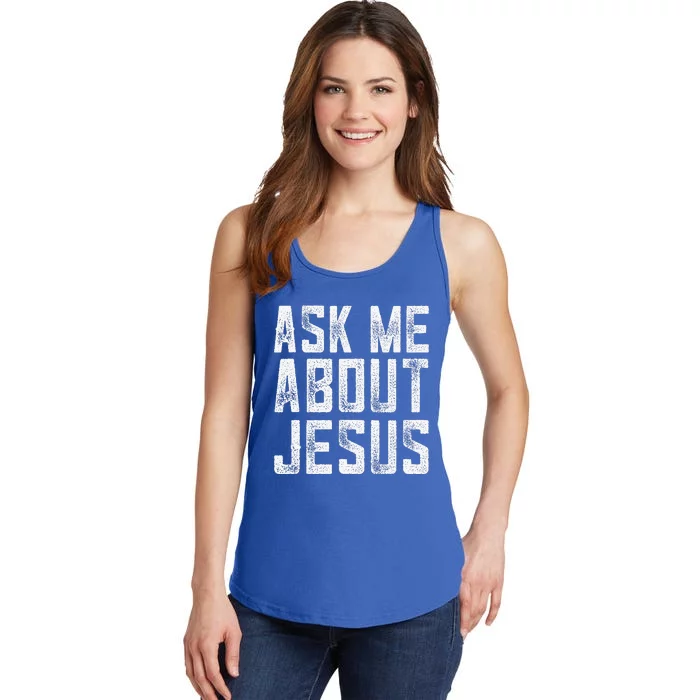 Ask Me About Jesus  Christian Faith  Bible Verse Ladies Essential Tank