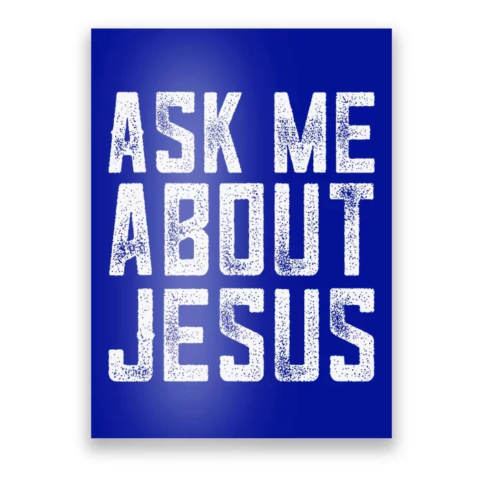 Ask Me About Jesus  Christian Faith  Bible Verse Poster