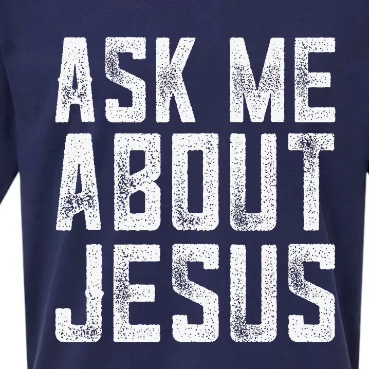 Ask Me About Jesus  Christian Faith  Bible Verse Sueded Cloud Jersey T-Shirt