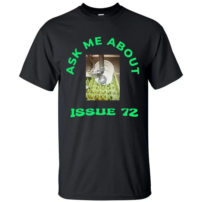 Ask Me About Issue 72 Inside Joke Restaurant Dishwasher Tall T-Shirt