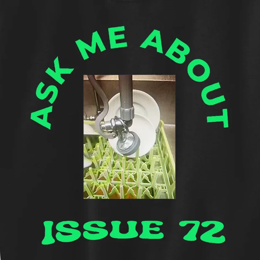 Ask Me About Issue 72 Inside Joke Restaurant Dishwasher Kids Sweatshirt