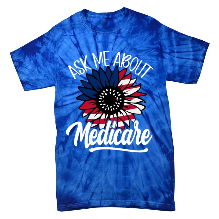 Ask Me About Medicare Health Insurance Consultant Gift Tie-Dye T-Shirt