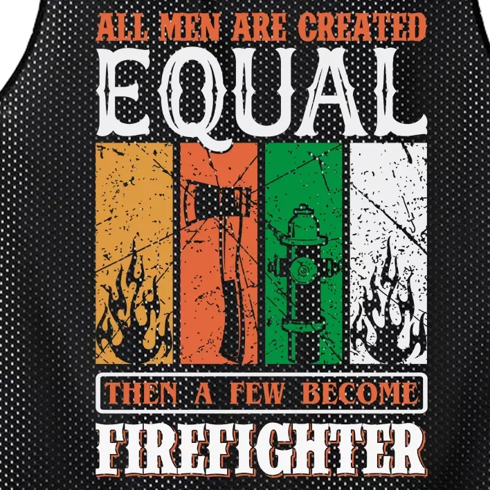 All Man Are Created Equal Then A Few Become Firefighter Mesh Reversible Basketball Jersey Tank