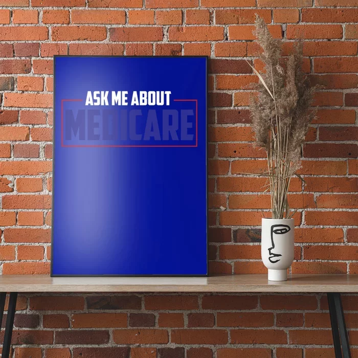 Ask Me About Medicare Insurance Agent Cute Gift Poster