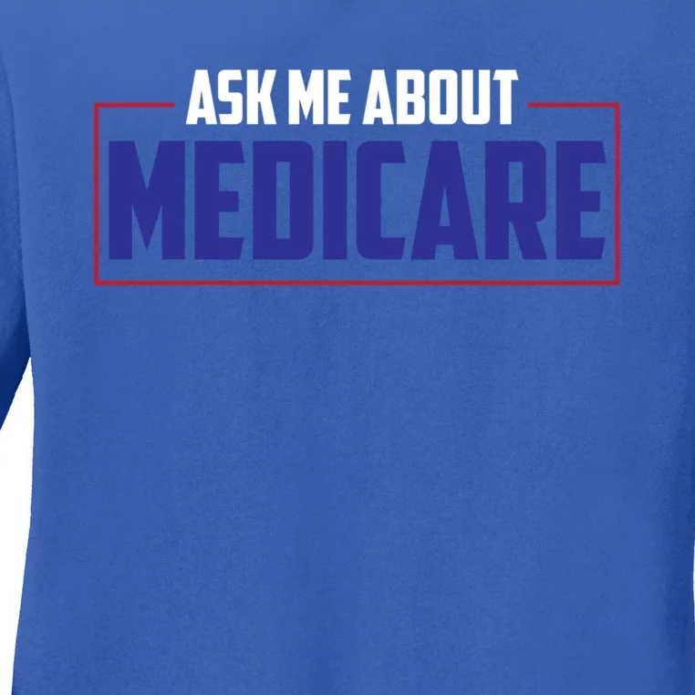 Ask Me About Medicare Insurance Agent Cute Gift Ladies Long Sleeve Shirt