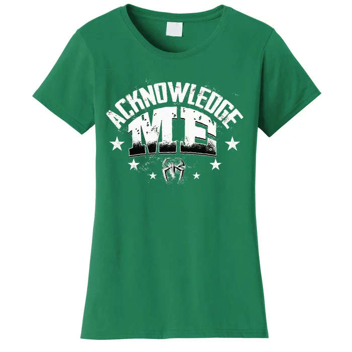 Acknowledge Me Women's T-Shirt