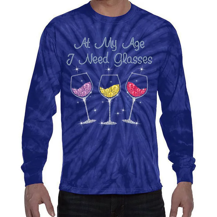 At My Age I Need Glasses Tie-Dye Long Sleeve Shirt