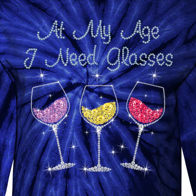 At My Age I Need Glasses Tie-Dye Long Sleeve Shirt