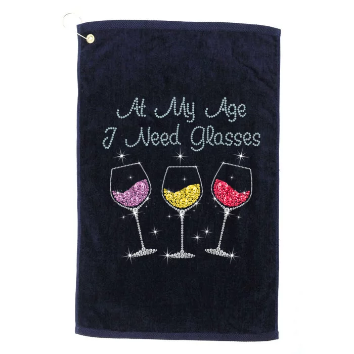 At My Age I Need Glasses Platinum Collection Golf Towel