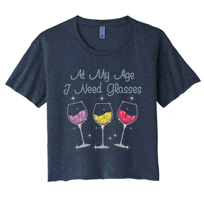 At My Age I Need Glasses Women's Crop Top Tee