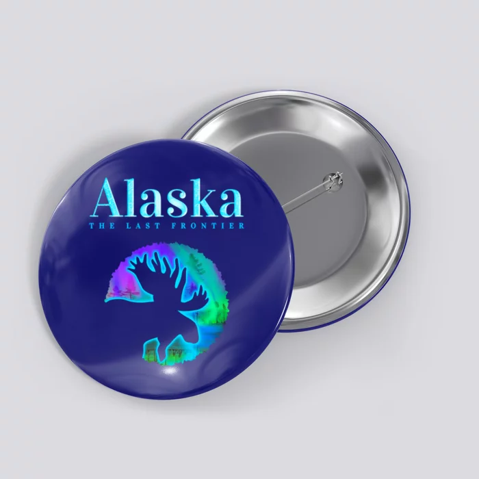 Alaska Moose Aurora Borealis The Last Frontier Funny Gift Button