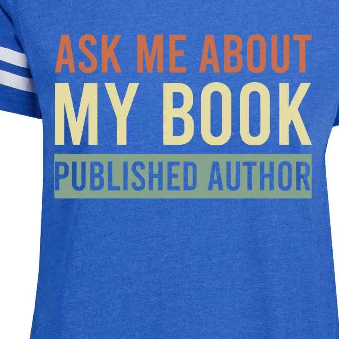 Ask Me About My Book Published Author Gift For Writer Gift Enza Ladies Jersey Football T-Shirt