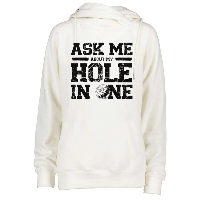 Ask Me About My Hole In One Golf Womens Funnel Neck Pullover Hood