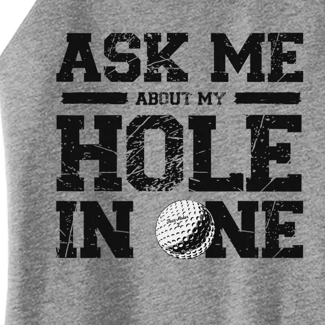 Ask Me About My Hole In One Golf Women’s Perfect Tri Rocker Tank