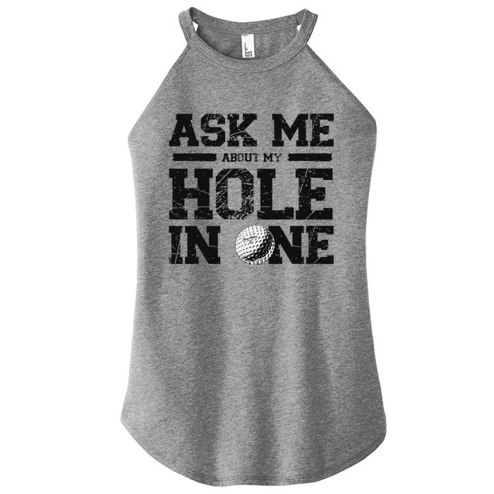 Ask Me About My Hole In One Golf Women’s Perfect Tri Rocker Tank