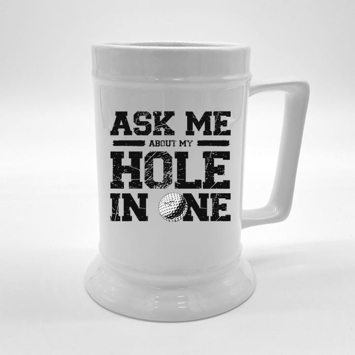 Ask Me About My Hole In One Golf Front & Back Beer Stein