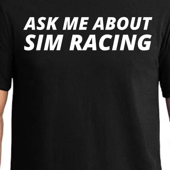 Ask Me About Sim Racing Car Racing Sim Funny Sim Racer Sim Racing Gamer Pajama Set