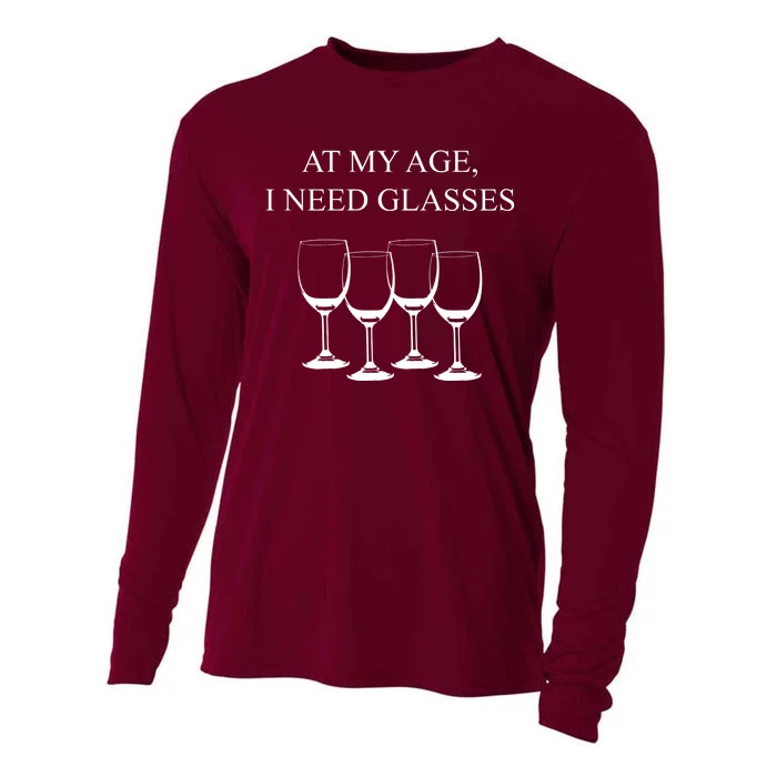 At My Age I Need Glasses Funny Wine Cooling Performance Long Sleeve Crew