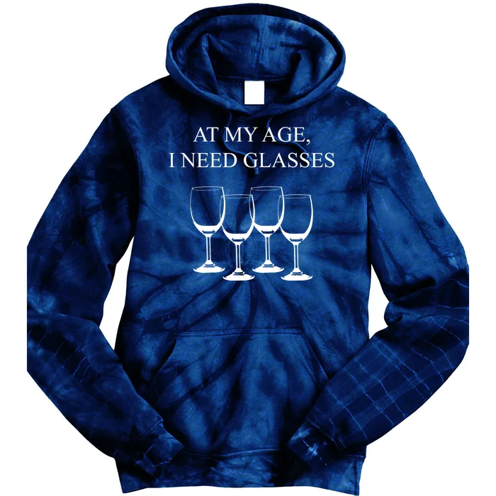 At My Age I Need Glasses Funny Wine Tie Dye Hoodie