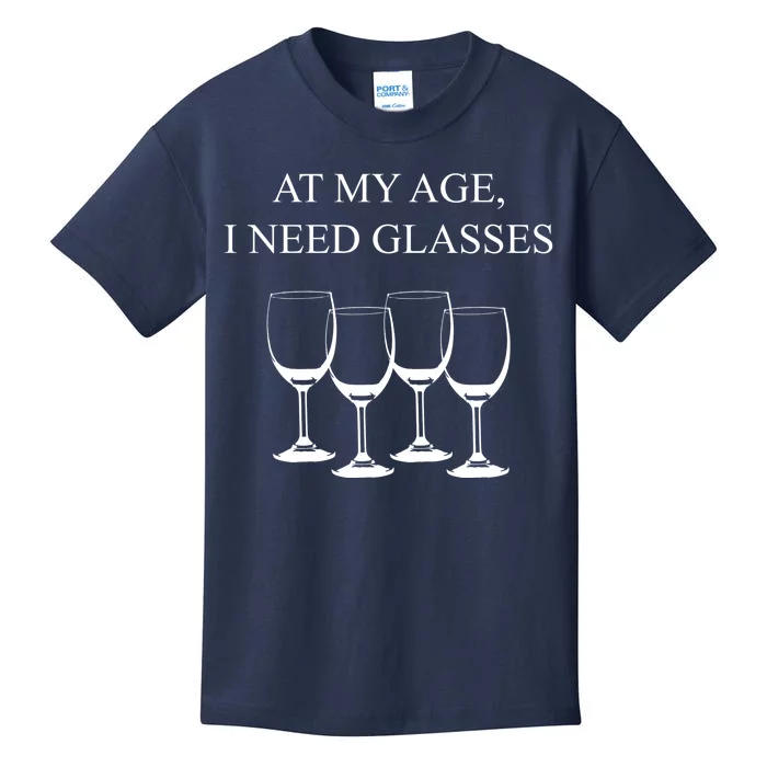 At My Age I Need Glasses Funny Wine Kids T-Shirt