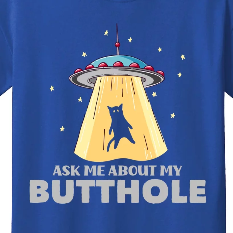 Ask Me About My Butthole Funny Ufo Alien Abduction Gift Kids T-Shirt