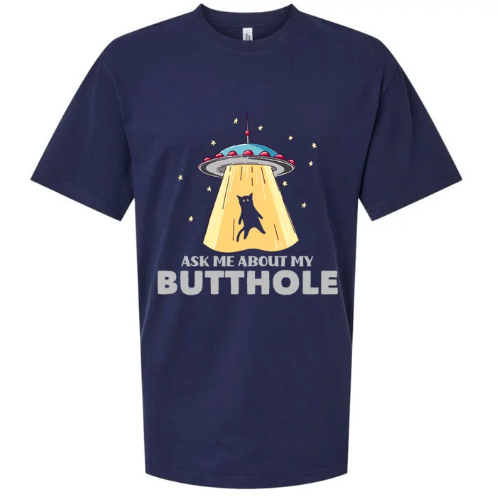 Ask Me About My Butthole Funny Ufo Alien Abduction Gift Sueded Cloud Jersey T-Shirt