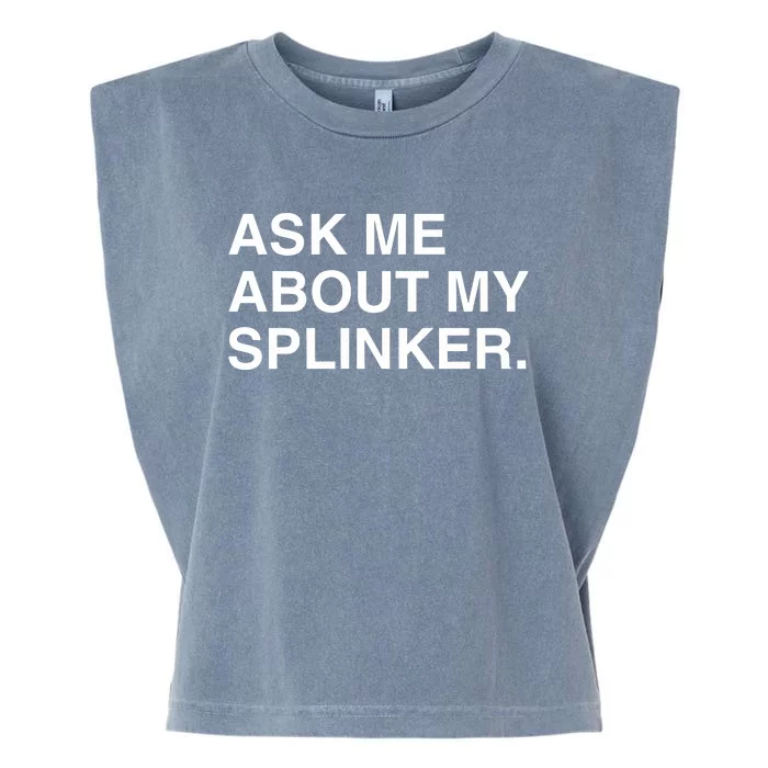 Ask Me About My Splinker Garment-Dyed Women's Muscle Tee