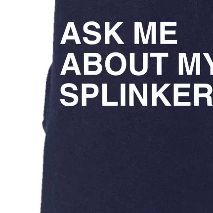 Ask Me About My Splinker Doggie 3-End Fleece Hoodie