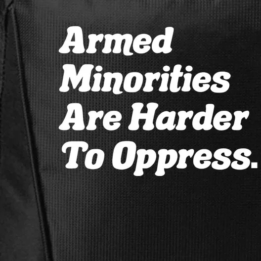 Armed Minorities Are Harder To Oppress City Backpack