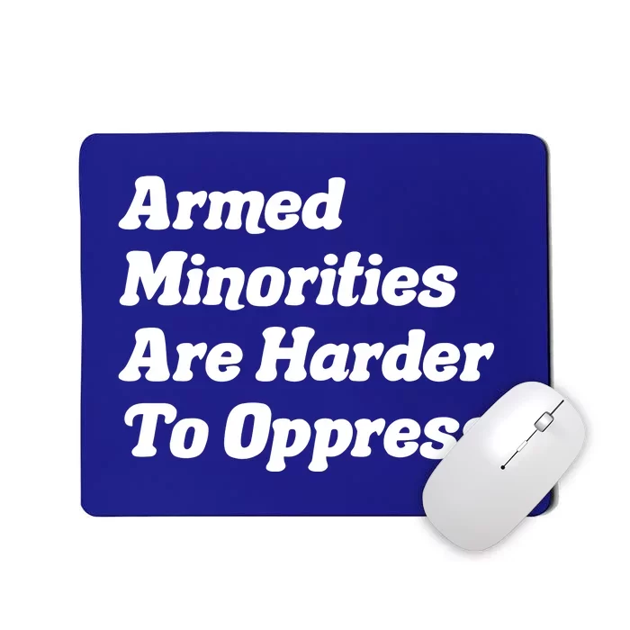 Armed Minorities Are Harder To Oppress Mousepad