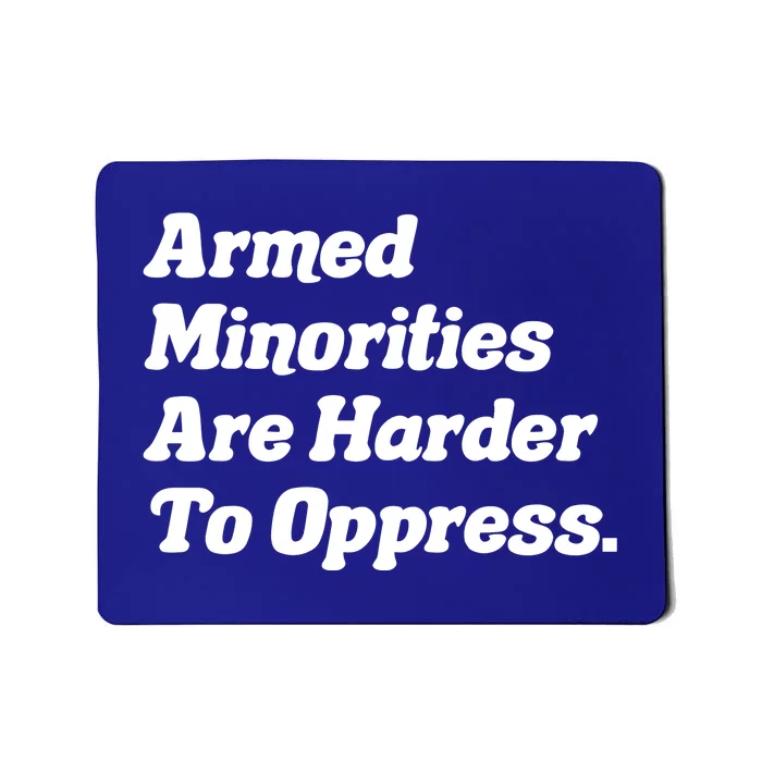 Armed Minorities Are Harder To Oppress Mousepad