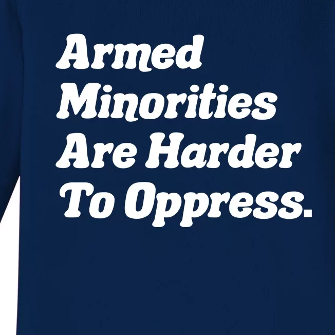 Armed Minorities Are Harder To Oppress Baby Long Sleeve Bodysuit