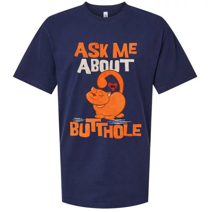 Ask Me About My Butthole Gift Sueded Cloud Jersey T-Shirt