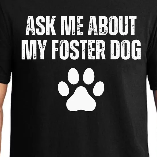 Ask Me About My Foster Dog Animal Rescue Pajama Set