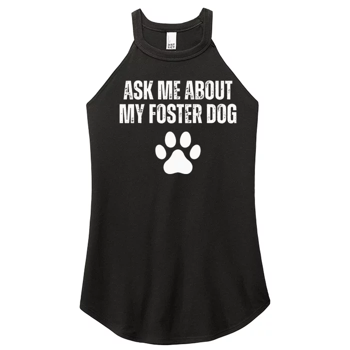 Ask Me About My Foster Dog Animal Rescue Women’s Perfect Tri Rocker Tank