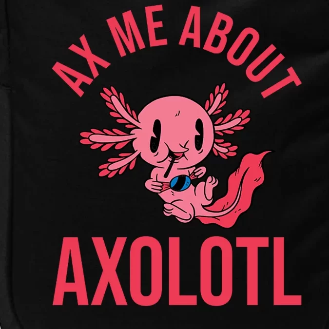 Ax Me About Axolotl Impact Tech Backpack