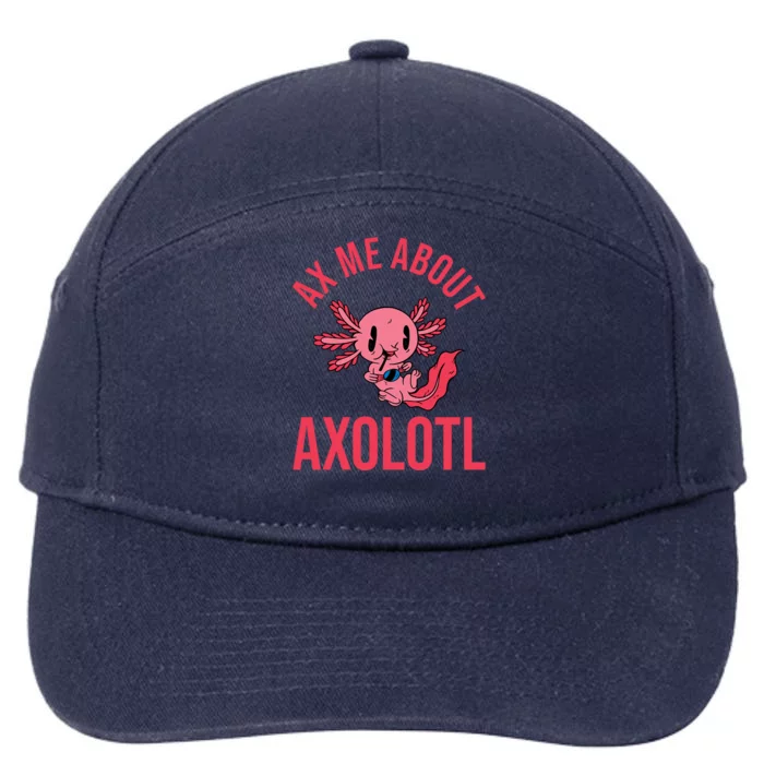 Ax Me About Axolotl 7-Panel Snapback Hat