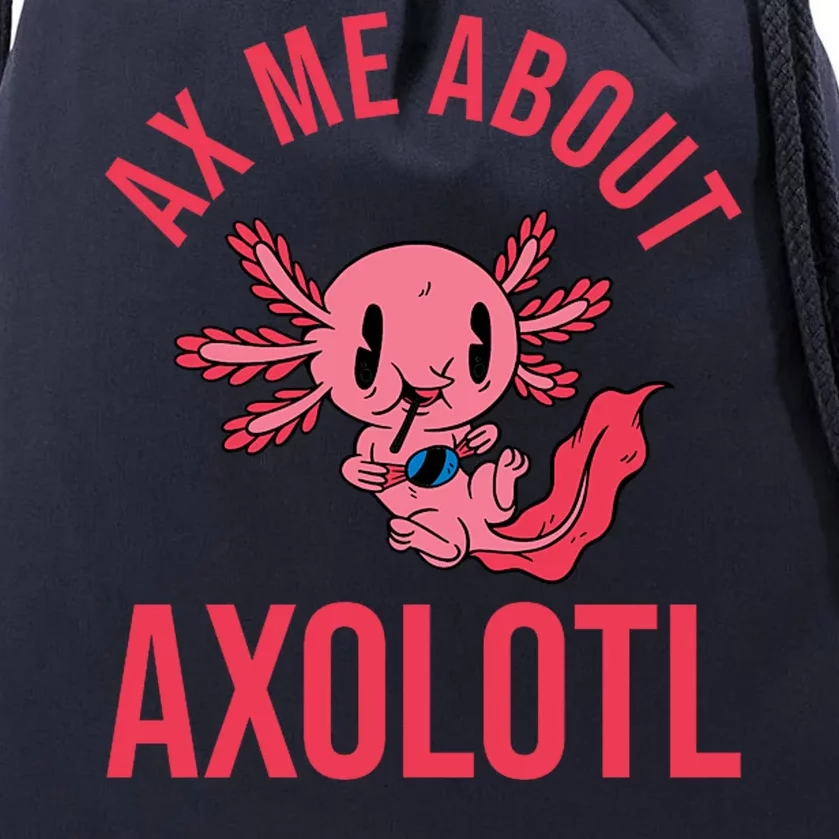 Ax Me About Axolotl Drawstring Bag