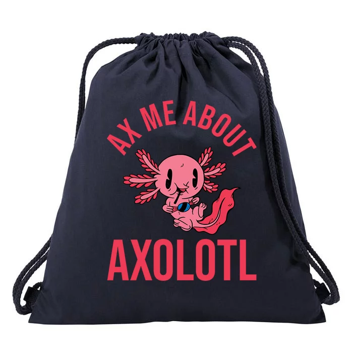 Ax Me About Axolotl Drawstring Bag