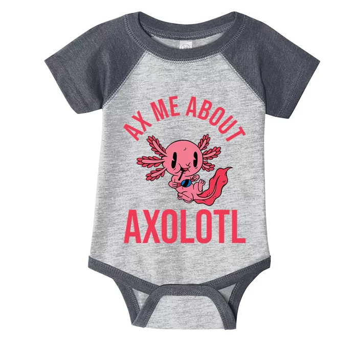 Ax Me About Axolotl Infant Baby Jersey Bodysuit