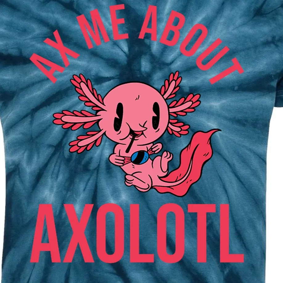 Ax Me About Axolotl Kids Tie-Dye T-Shirt