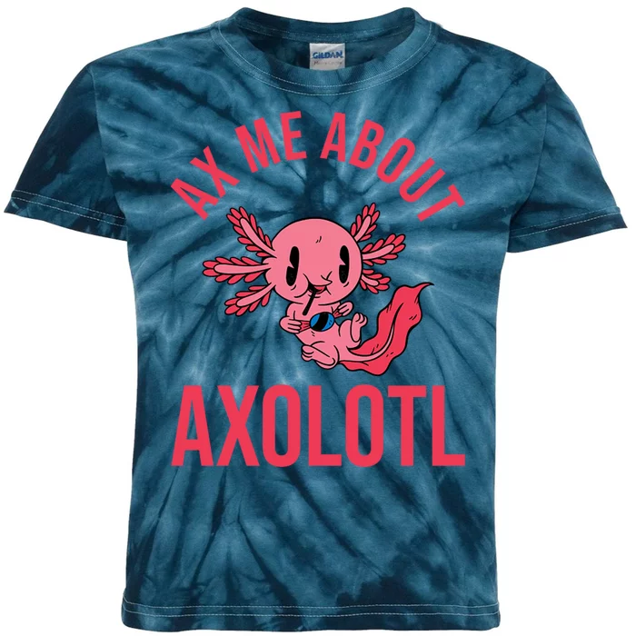 Ax Me About Axolotl Kids Tie-Dye T-Shirt