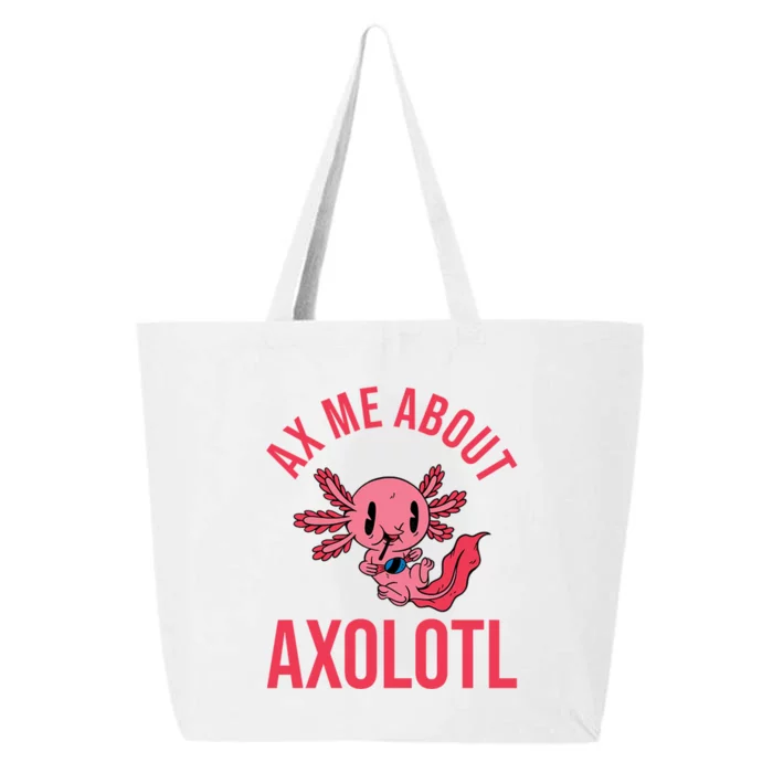 Ax Me About Axolotl 25L Jumbo Tote