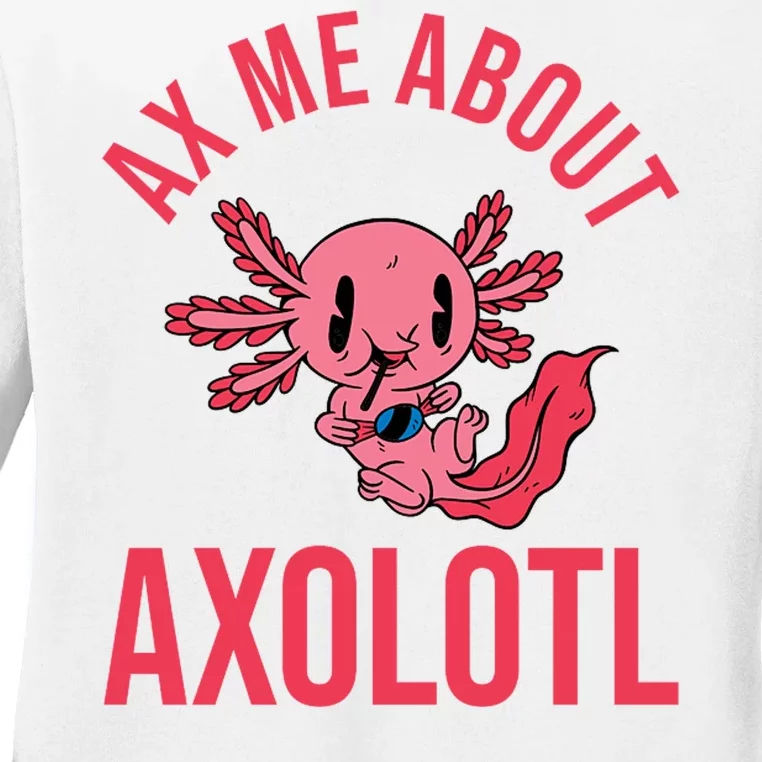 Ax Me About Axolotl Ladies Long Sleeve Shirt