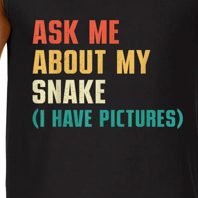 Ask Me About My Snake I Have Pictures Sassy Snake Lover Comfort Colors® Tank Top