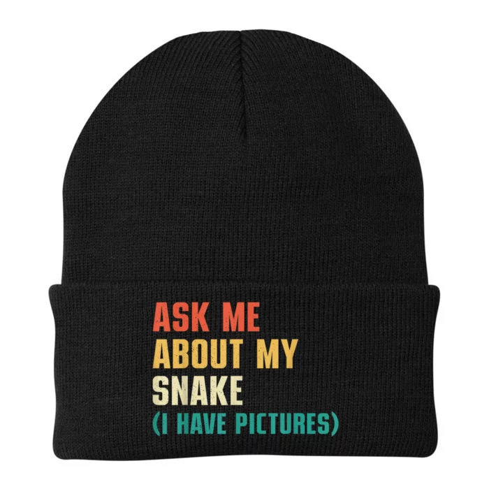 Ask Me About My Snake I Have Pictures Sassy Snake Lover Knit Cap Winter Beanie